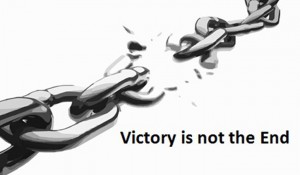 Victory is Not the End