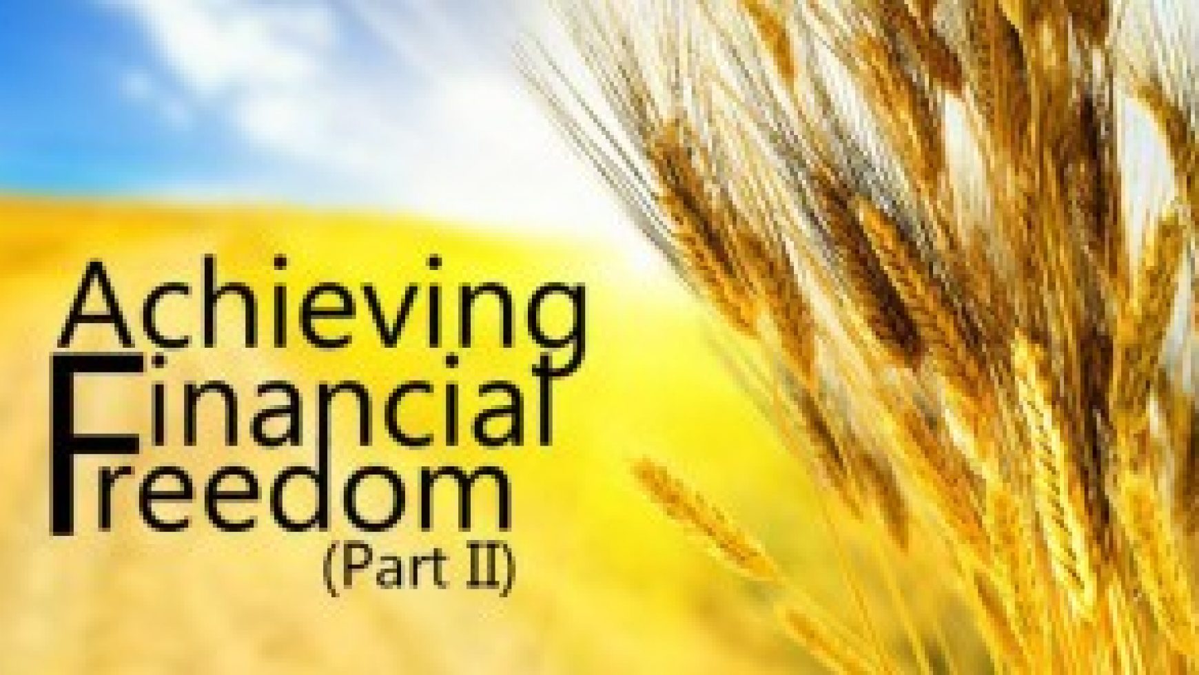 Financial Freedom Series Bethesda Bedok Tampines Church Financial Freedom Series Bethesda Bedok Tampines Church