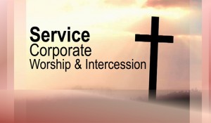 Service Corporate Worship & Intercession
