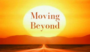 Moving Beyond