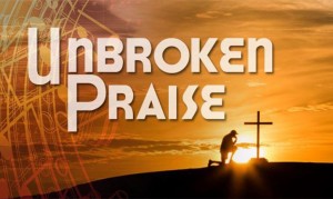Unbroken Praise