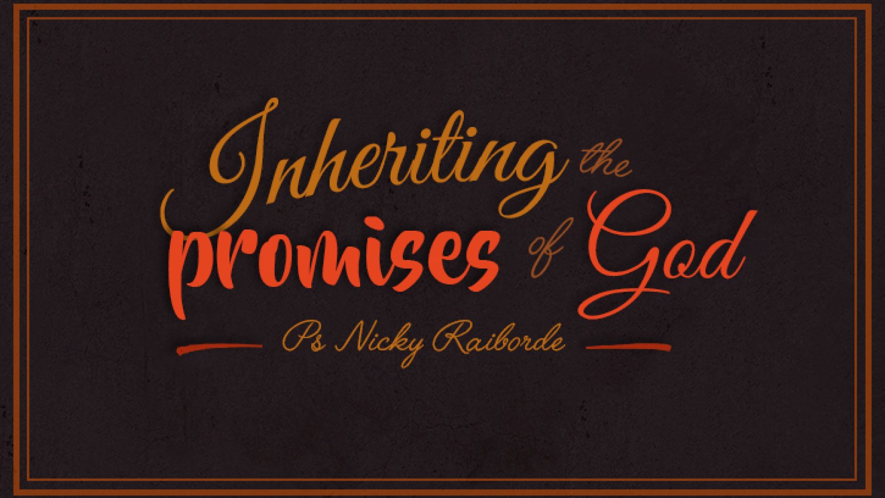 Inheriting the Promises of God