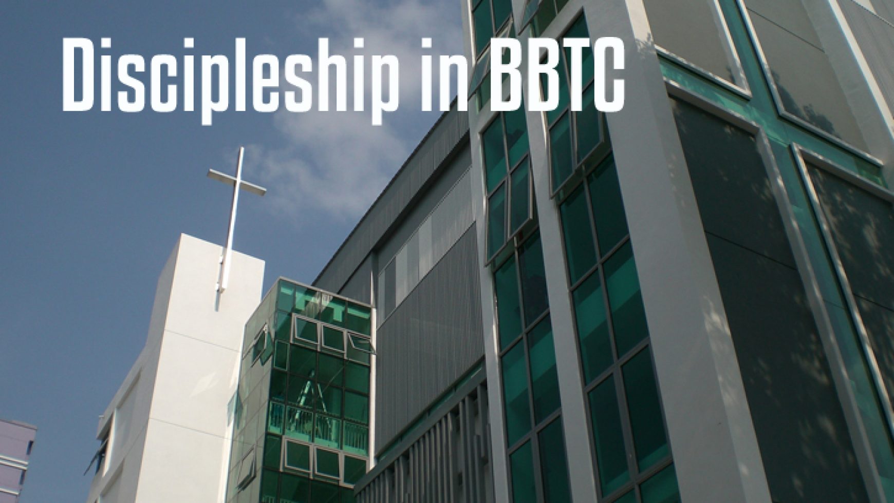 Discipleship in BBTC