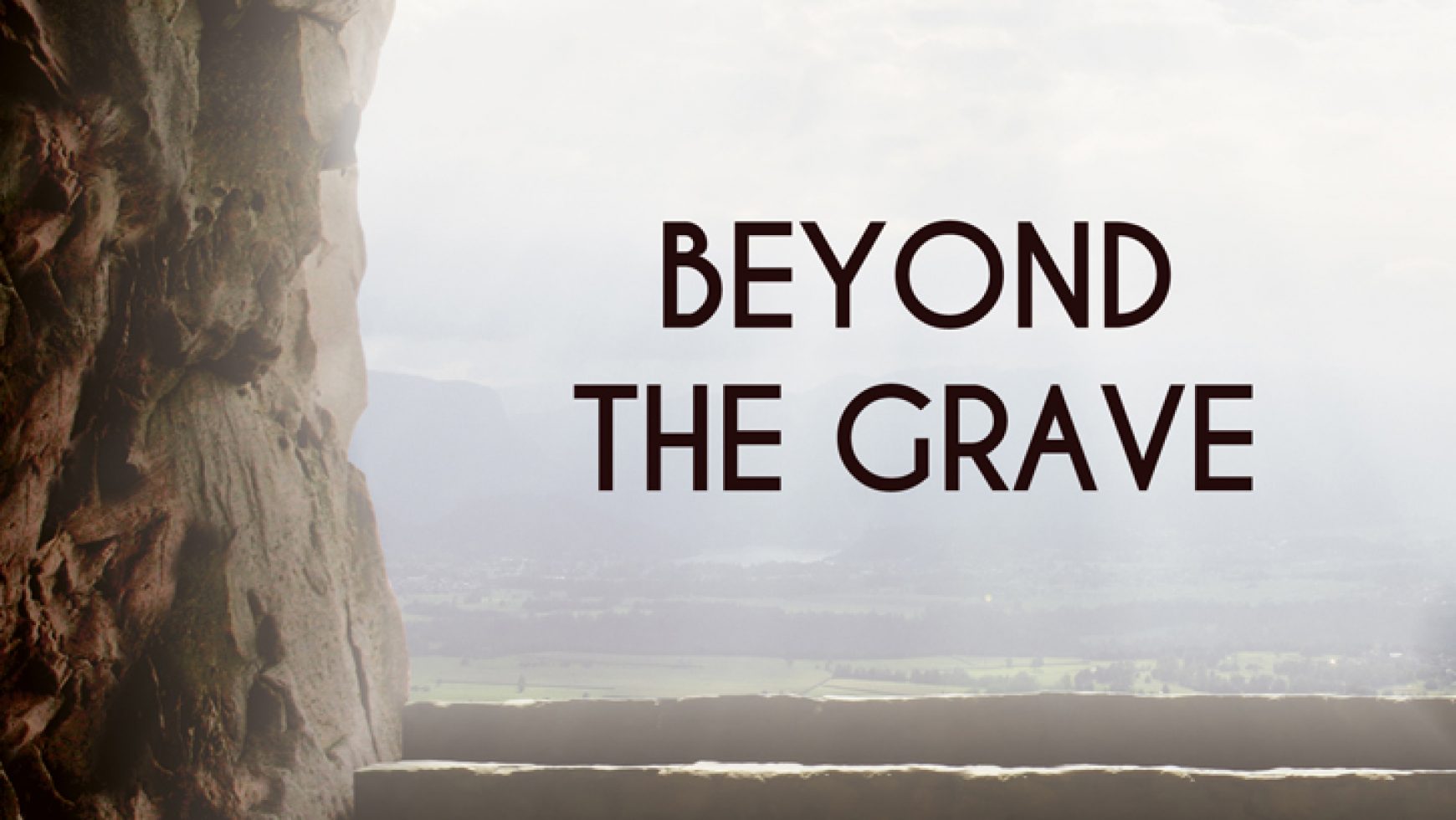 Beyond the Grave