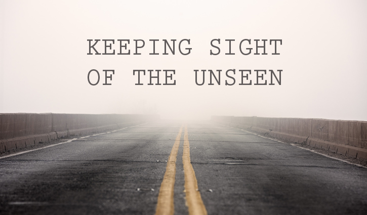 Keeping Sight of the Unseen