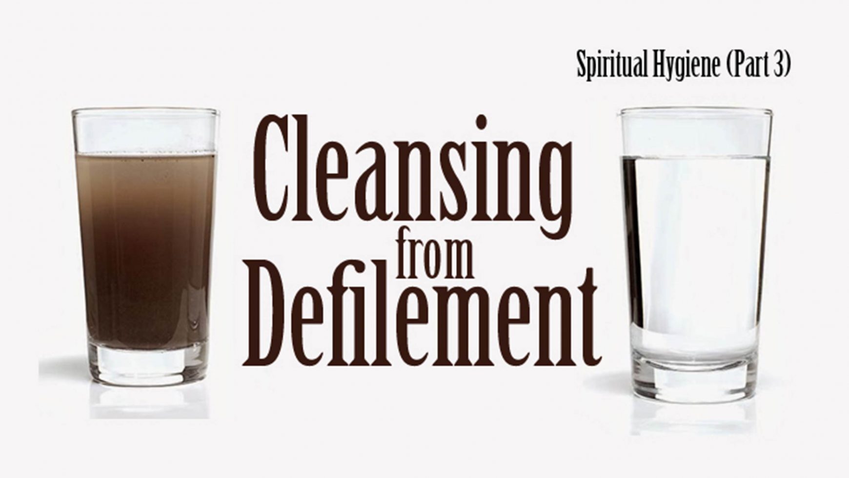 Spiritual Hygiene (Part 3)