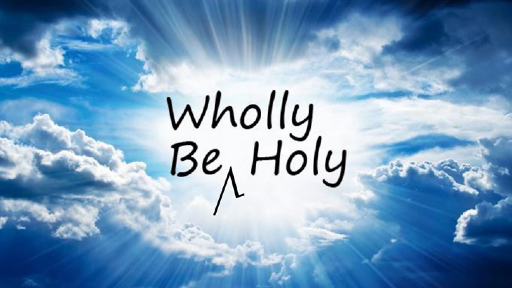 Be Wholly Holy