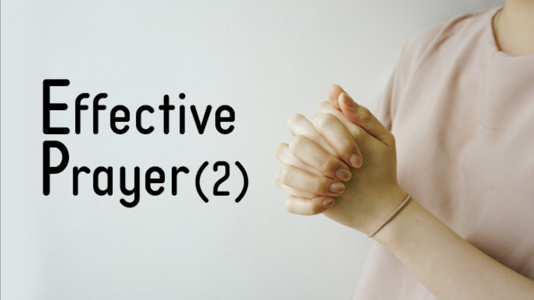Effective Prayer Part 02