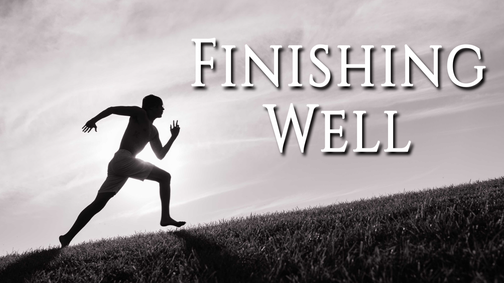 Finishing Well