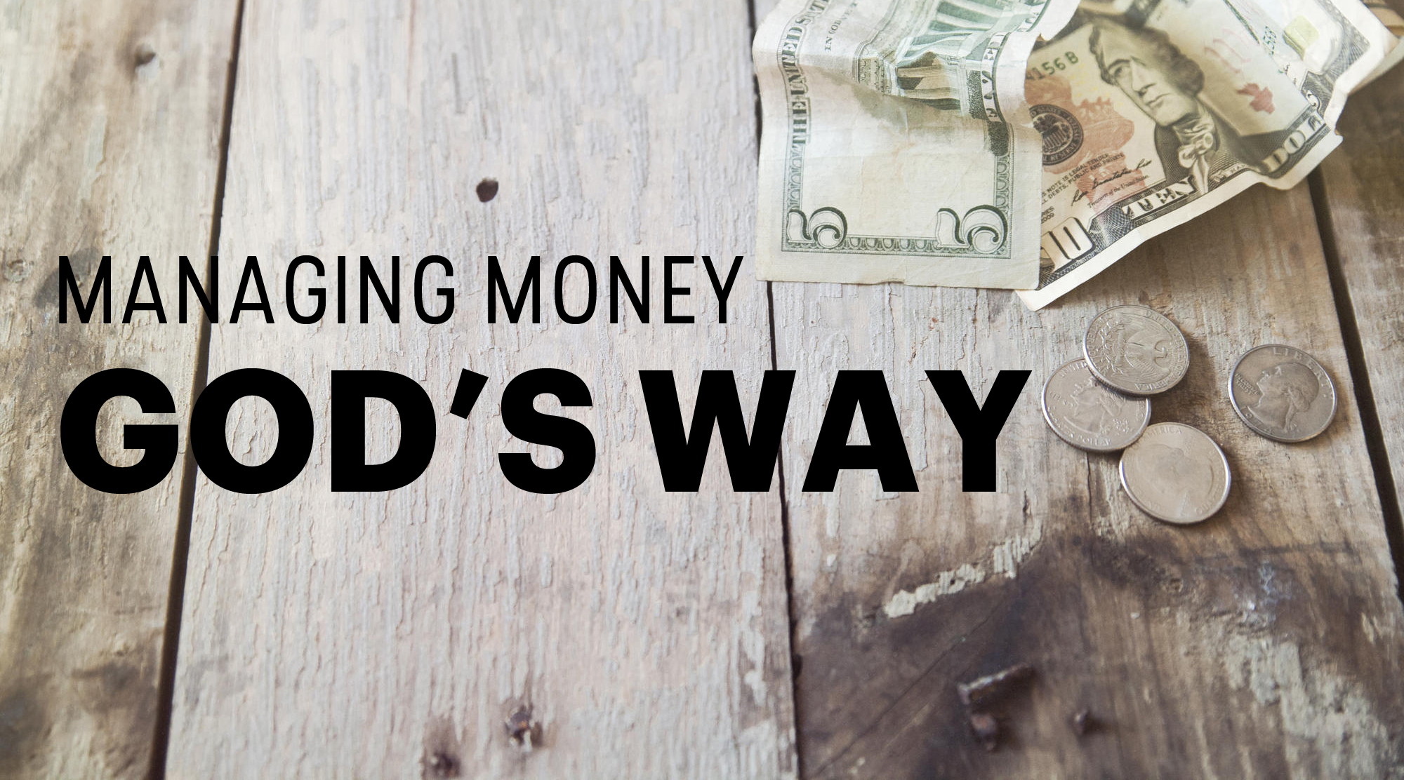 managing money gods way bethesda bedok tampines church managing money