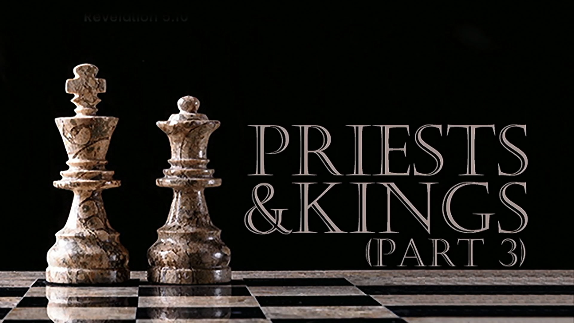 Priests and Kings (Part 3)