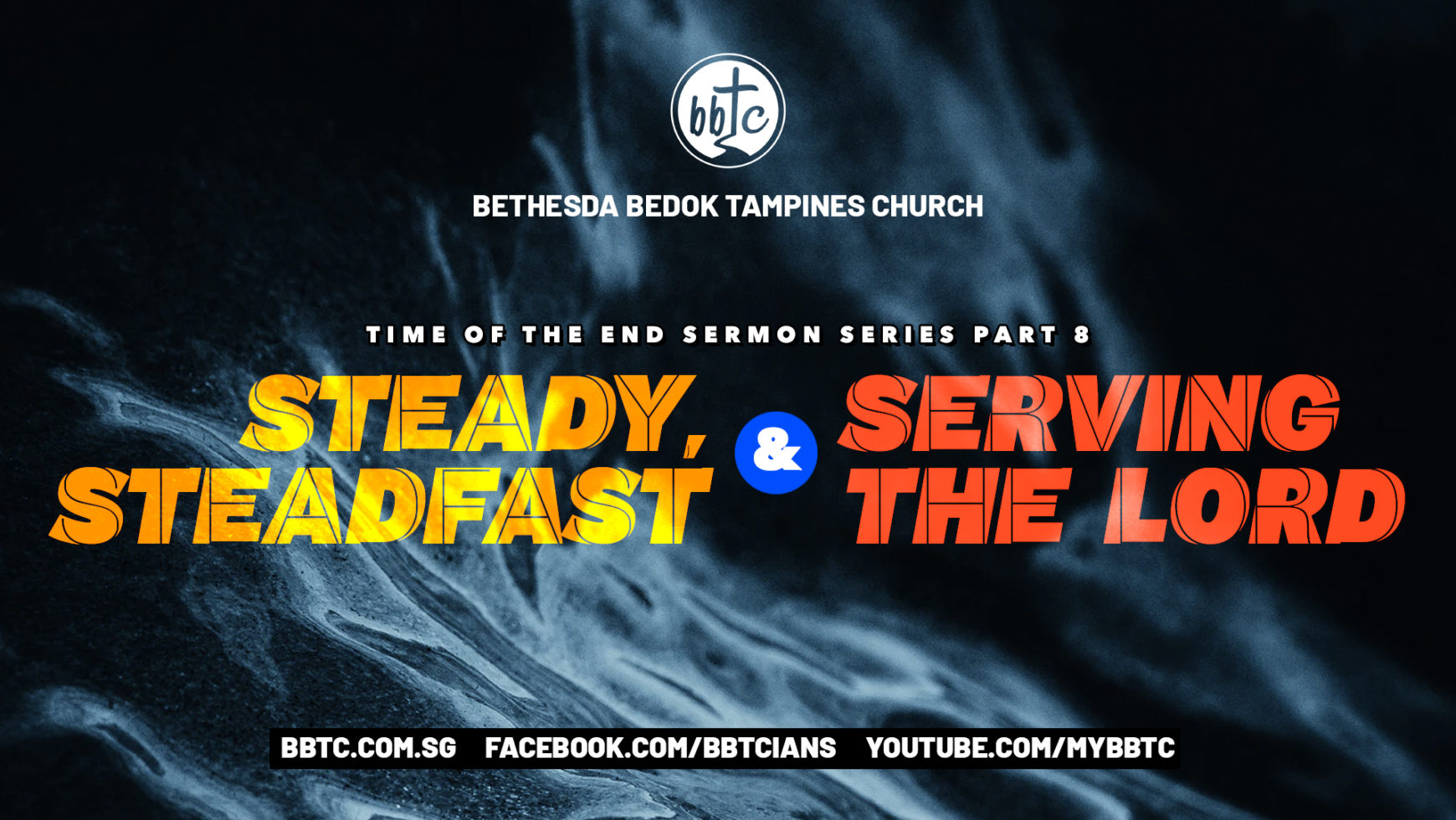 STEADY, STEADFAST & SERVING THE LORD
