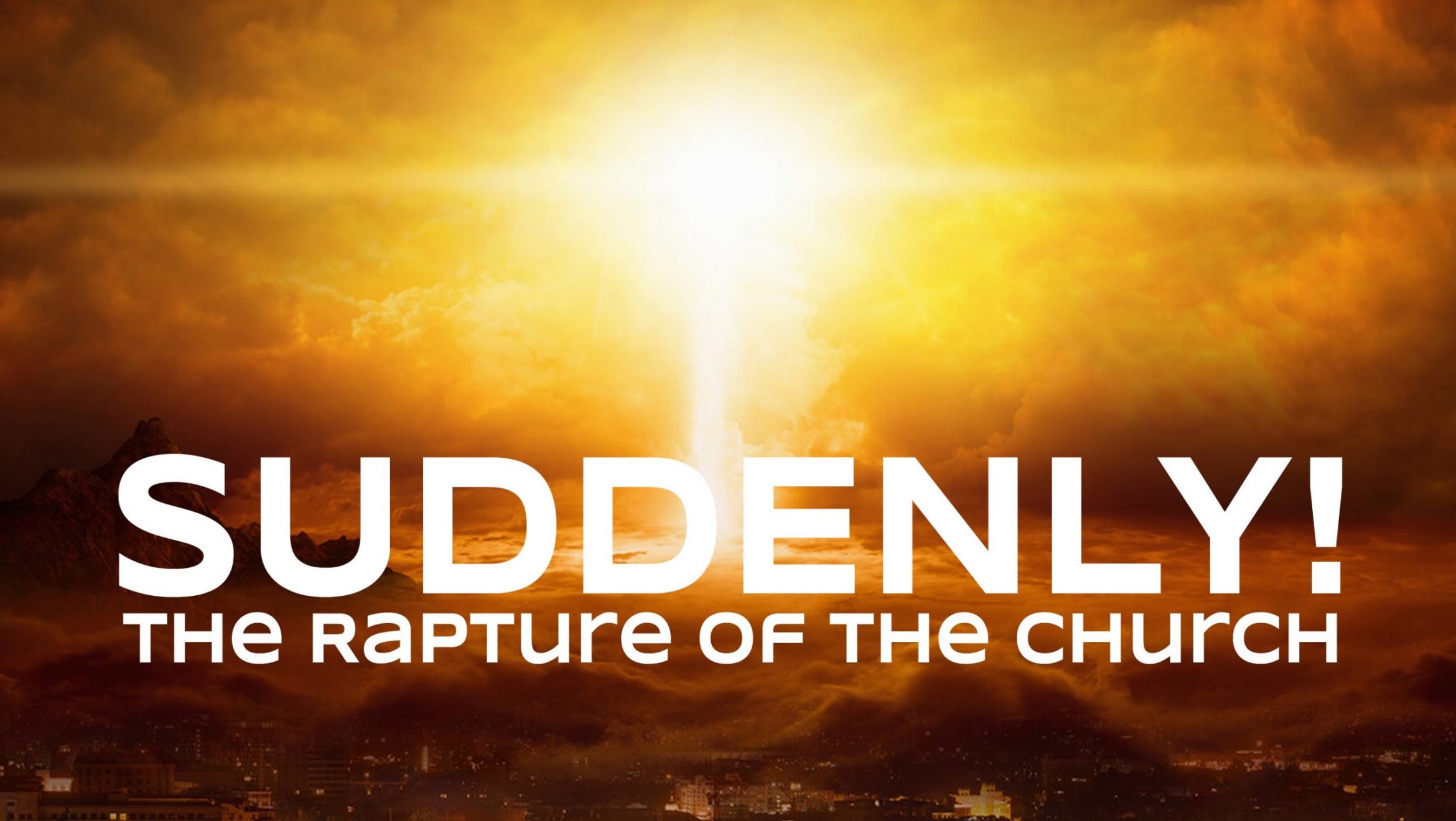 Suddenly! The Rapture of the Church
